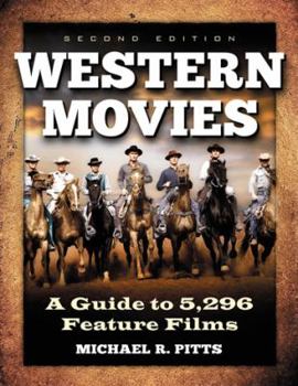 Paperback Western Movies: A Guide to 5,105 Feature Films, 2D Ed. Book