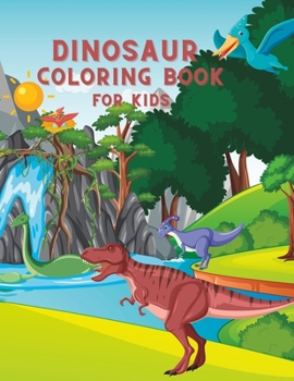Paperback Dinosaur Coloring Book: For Kids; 50 different dinosaur themed coloring pages Book