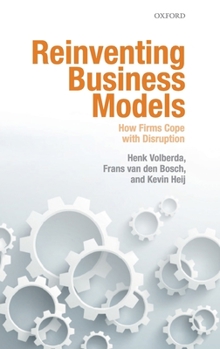 Hardcover Reinventing Business Models: How Firms Cope with Disruption Book