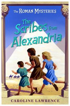 Scribes from Alexandria - Book #15 of the Roman Mysteries