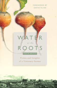 Paperback Water at the Roots: Poems and Insights of a Visionary Farmer Book