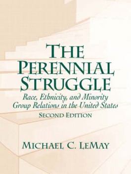 Paperback The Perennial Struggle: Race, Ethnicity, And Minority Group Relations In The United States Book