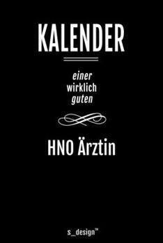 Kalender für HNO Ärzte / HNO Arzt / HNO Ärztin: Immerwährender Kalender / 365 Tage Tagebuch / Journal [3 Tage pro Seite] für Notizen, Planung / ... Erinnerungen, Sprüche (German Edition)