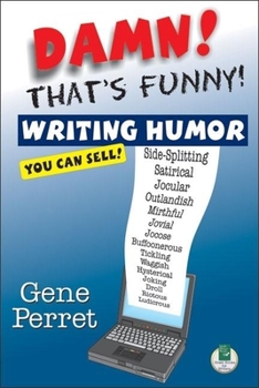 Paperback Damn! That's Funny!: Writing Humor You Can Sell Book