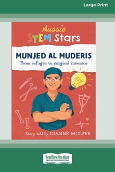 Paperback Aussie STEM Stars Munjed Al Muderis: From refugee to surgical inventor [16pt Large Print Edition] Book