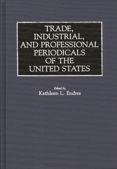 Hardcover Trade, Industrial, and Professional Periodicals of the United States Book