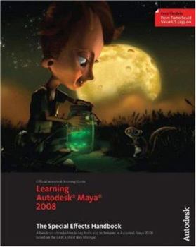 Paperback Learning Autodesk Maya 2008: The Special Effects Handbook [With DVD] Book
