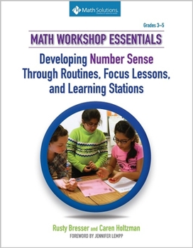 Paperback Math Workshop Essentials: Developing Number Sense Through Routines, Focus Lessons, and Learning Stations Book