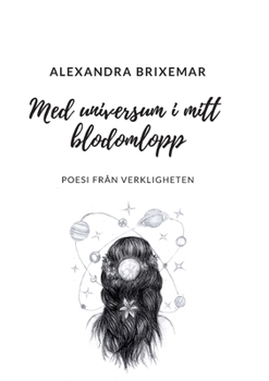 Med universum i mitt blodomlopp (Swedish Edition)