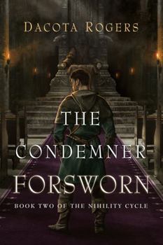 Paperback The Condemner Forsworn: Book Two of the Nihility Cycle Book
