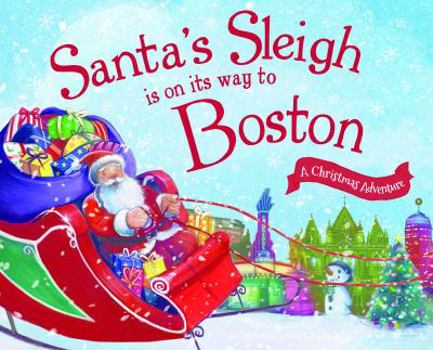 Hardcover Santa's Sleigh Is on Its Way to Boston: A Christmas Adventure Book
