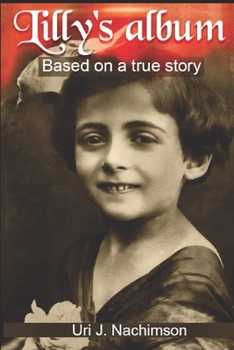 Paperback Lilly's Album - based on a true story: A powerful story of love Book