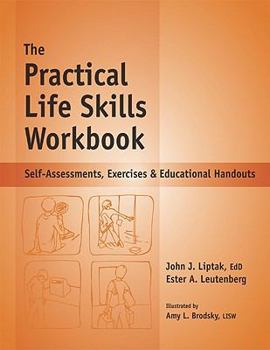Spiral-bound The Practical Life Skills Workbook: Self-Assessments, Exercises & Educational Handouts Book