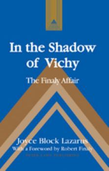 Hardcover In the Shadow of Vichy; The Finaly Affair- With a Foreword by Robert Finaly Book