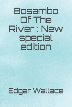 Bosambo of the River - Book #4 of the Sanders of the River