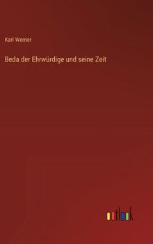 Beda der Ehrwürdige und seine Zeit