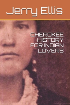 Paperback Cherokee History for Indian Lovers Book