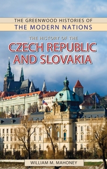 Paperback The History of the Czech Republic and Slovakia Book