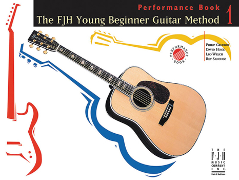 Paperback The Fjh Young Beginner Guitar Method, Performance Book 1 Book