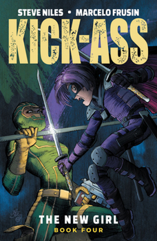 Kick-Ass: The New Girl, Book Four - Book #4 of the Kick-Ass: The New Girl