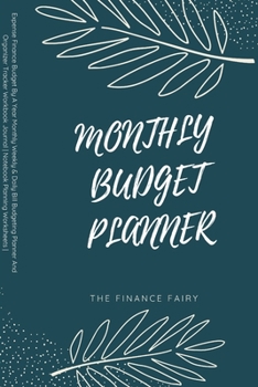Paperback The Finance Fairy-Monthly Budget Planner: Expense Finance Budget By A Year Monthly Weekly & Daily Bill Budgeting Planner And Organizer Tracker Workboo Book