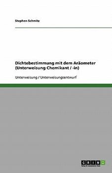 Paperback Dichtebestimmung mit dem Aräometer (Unterweisung Chemikant / -in) [German] Book