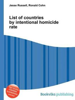 Paperback List of Countries by Intentional Homicide Rate Book
