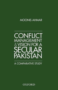 Hardcover Conflict Management and Vision for a Secular Pakistan Book