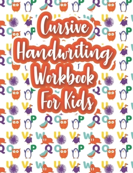 Paperback Cursive Handwriting Workbook For Kids: Trace Letters Alphabet Handwriting Practice Workbook For Kids - Handwriting Without Tears Kindergarten Cursive Book