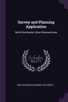 Paperback Survey and Planning Application: North Dorchester Urban Renewal Area Book