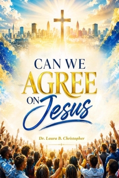 Paperback Can We Agree On Jesus Book
