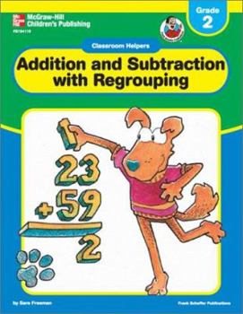 Paperback Classroom Helpers Addition and Subtraction with Regrouping, Grade 2 Book