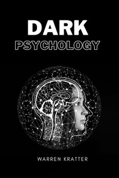 Paperback dark psychology: Discover 23 Emotional Manipulation Techniques, Mind Control and Brainwashing Book