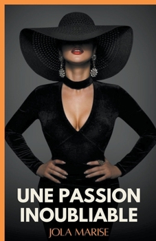 Paperback Une Passion Inoubliable [French] Book