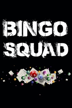Bingo Squad: Bingo Journal | Bingo Game Log Score Keeping Notebook For Bingo Player | Christmas Birthday Present Gifts for Dad Mom Grandpa Grandma |120 pages, 6 x 9 inches