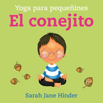 Paperback El Conejito: Yoga Para Pequeñines [Spanish] Book