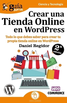Paperback GuíaBurros Crear una tienda Online en WordPress: Todo lo que debes saber para crear tu propia tienda online en WordPress [Spanish] Book