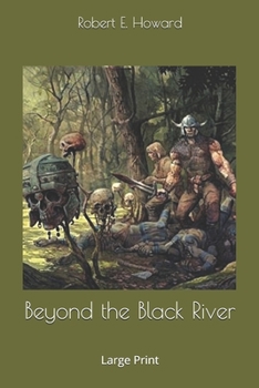 Paperback Beyond the Black River: Large Print Book