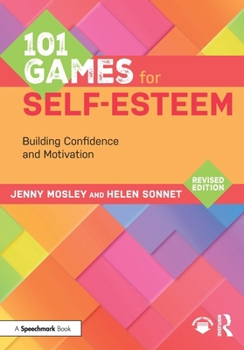 Paperback 101 Games for Self-Esteem: Building Confidence and Motivation Book