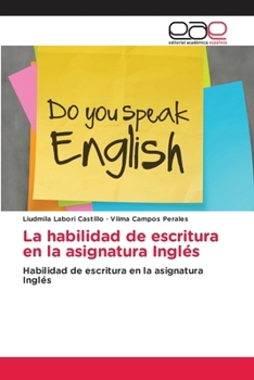 Paperback La habilidad de escritura en la asignatura Inglés [Spanish] Book