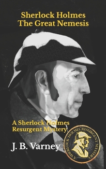 Paperback Sherlock Holmes The Great Nemesis: A Sherlock Holmes Resurgent Mystery Book