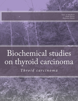 Paperback Biochemical studies on thyroid carcinoma: Throid carcinoma Book