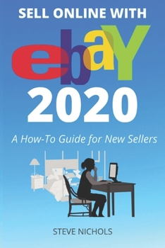 Paperback Sell Online with eBay 2020: A How-To Guide for New Sellers Book