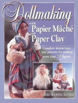 Paperback Dollmaking with Papier Mache and Paper Clay Book