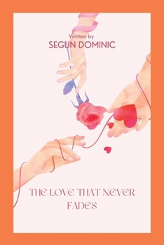 Paperback The Love That Never Fades Book