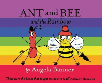 Ant and Bee and the Rainbow (Ant & Bee S.) - Book #7 of the Ant and Bee