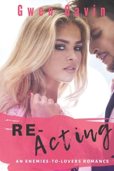 Paperback Re-Acting (An Enemies-to-Lover Romance) Book