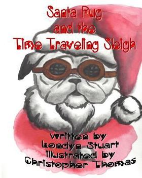 Paperback Santa Pug and the Time Traveling Sleigh Book