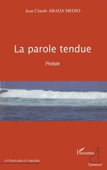 Paperback La parole tendue [French] Book