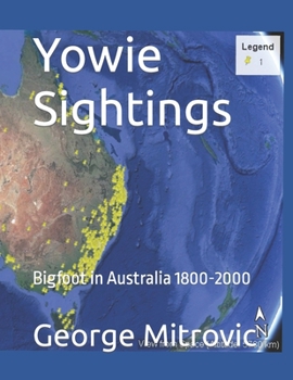Paperback Yowie Sightings: Bigfoot in Australia 1800-2000 Book